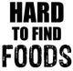 Hard To Find Foods